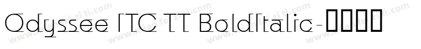 Odyssee ITC TT BoldItalic字体转换